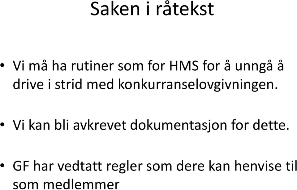 Vi kan bli avkrevet dokumentasjon for dette.