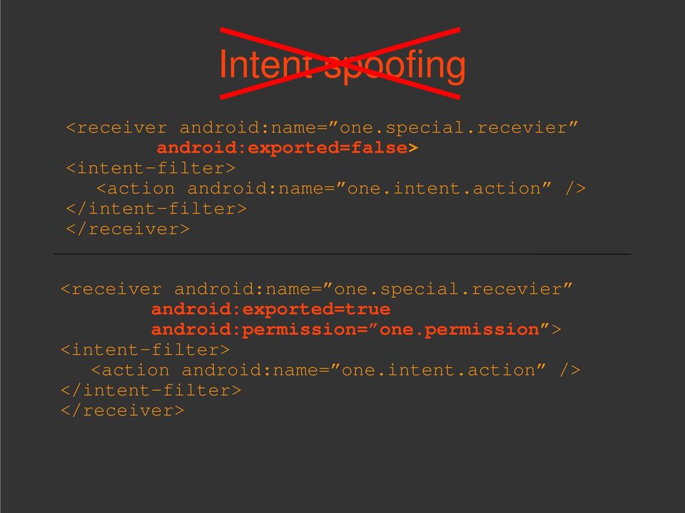 filter> <action android:name= one.intent.