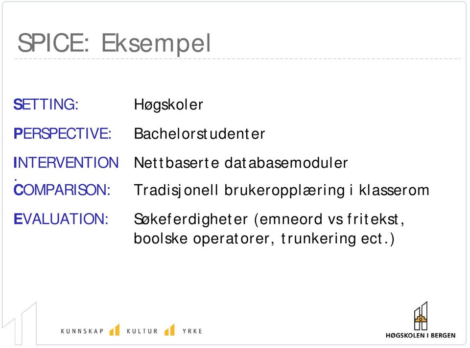 Nettbaserte databasemoduler Tradisjonell brukeropplæring i