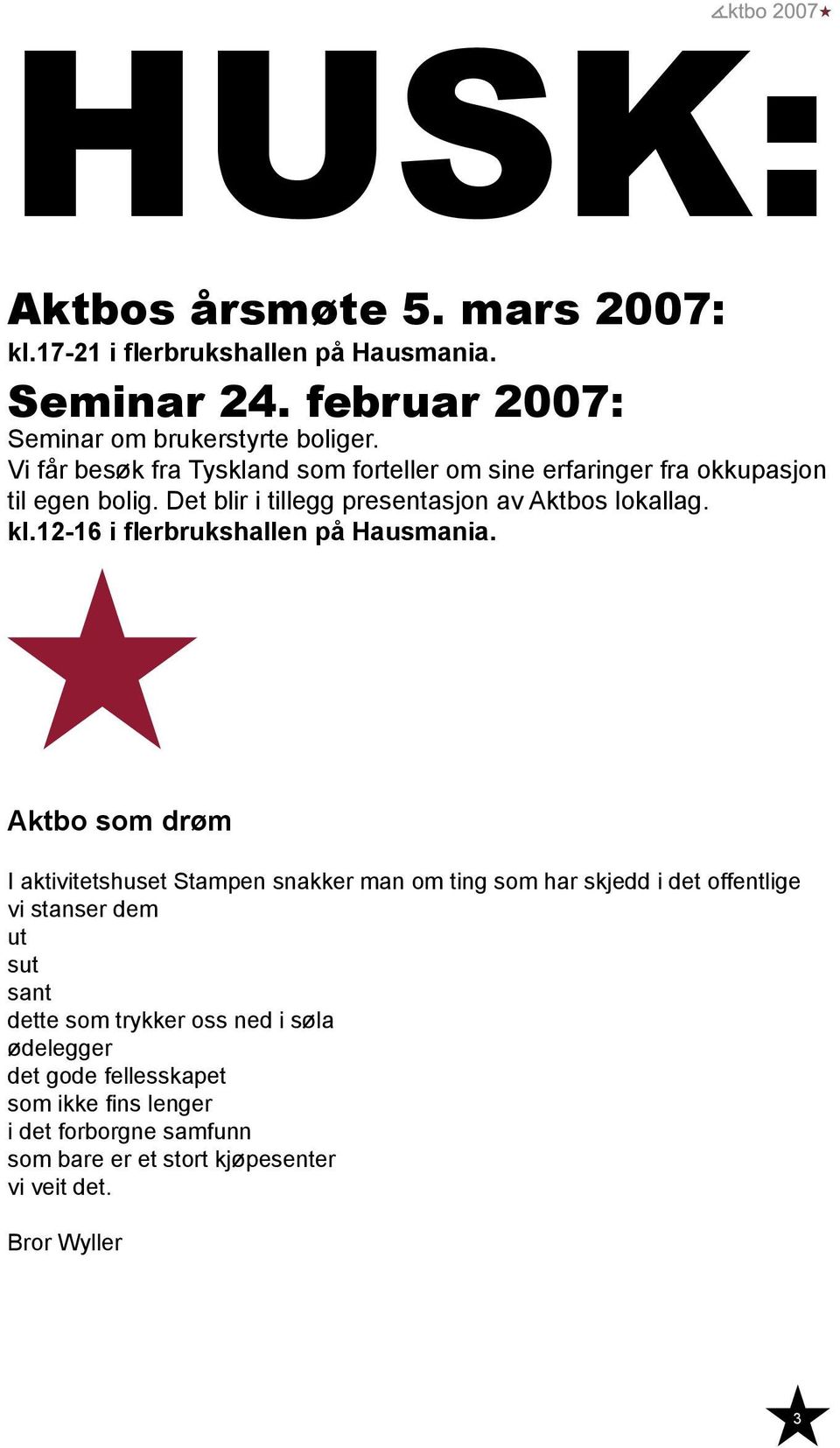 12-16 i flerbrukshallen på Hausmania.