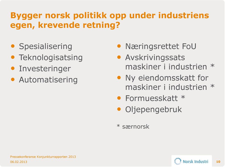 Næringsrettet FoU Avskrivingssats maskiner i industrien * Ny