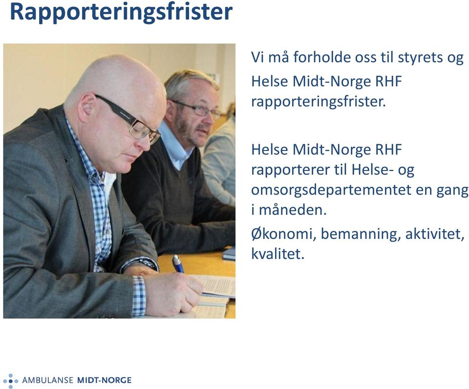 Helse Midt-Norge RHF rapporterer til Helse- og