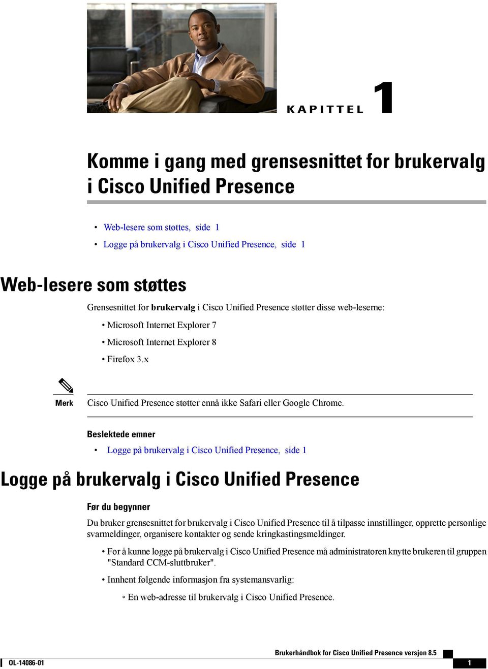 x Merk Cisco Unified Presence støtter ennå ikke Safari eller Google Chrome.