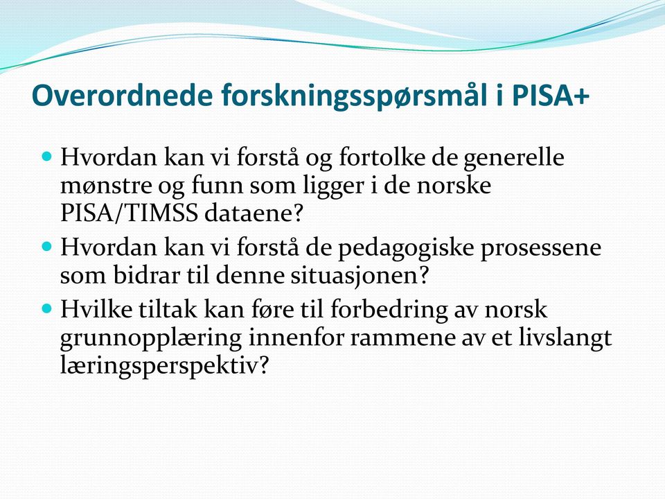 Hvordan kan vi forstå de pedagogiske prosessene som bidrar til denne situasjonen?