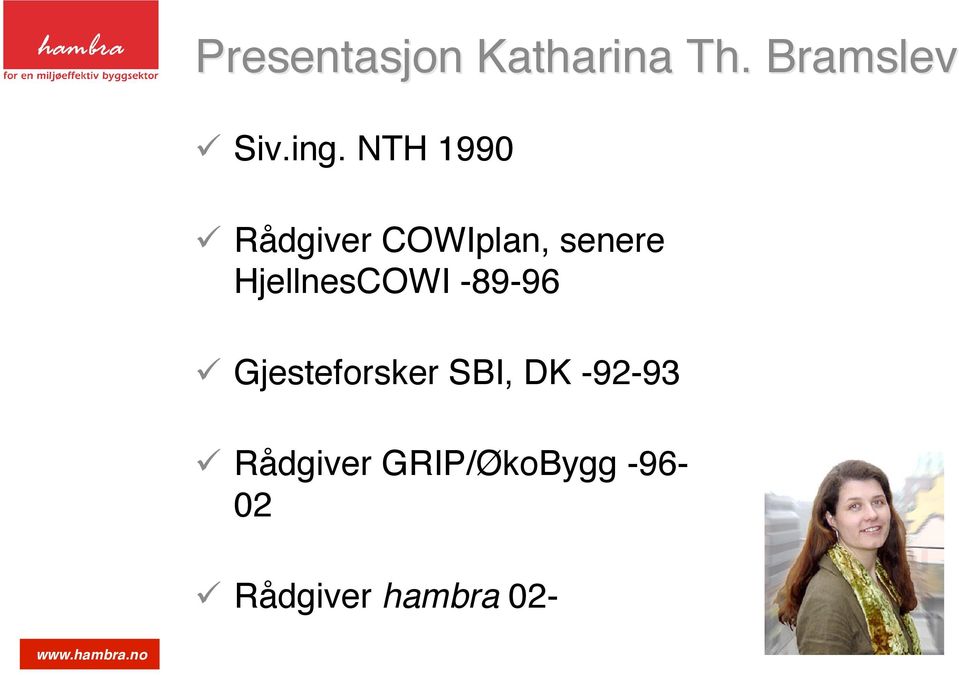 HjellnesCOWI -89-96 Gjesteforsker SBI, DK