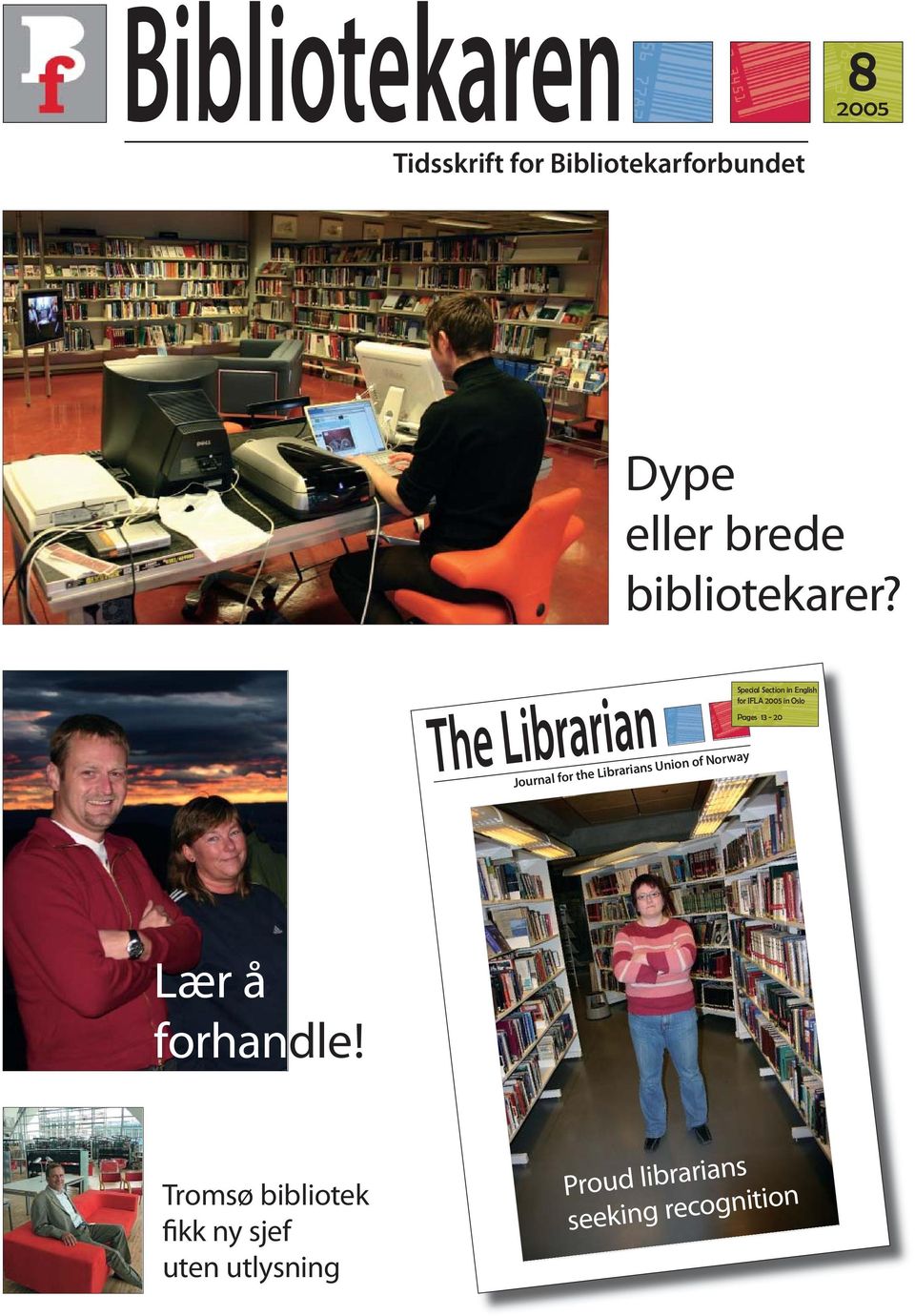 Librarians Union of Norway Special Section in English for IFLA 2005 in Oslo Pages 13-20 Section in
