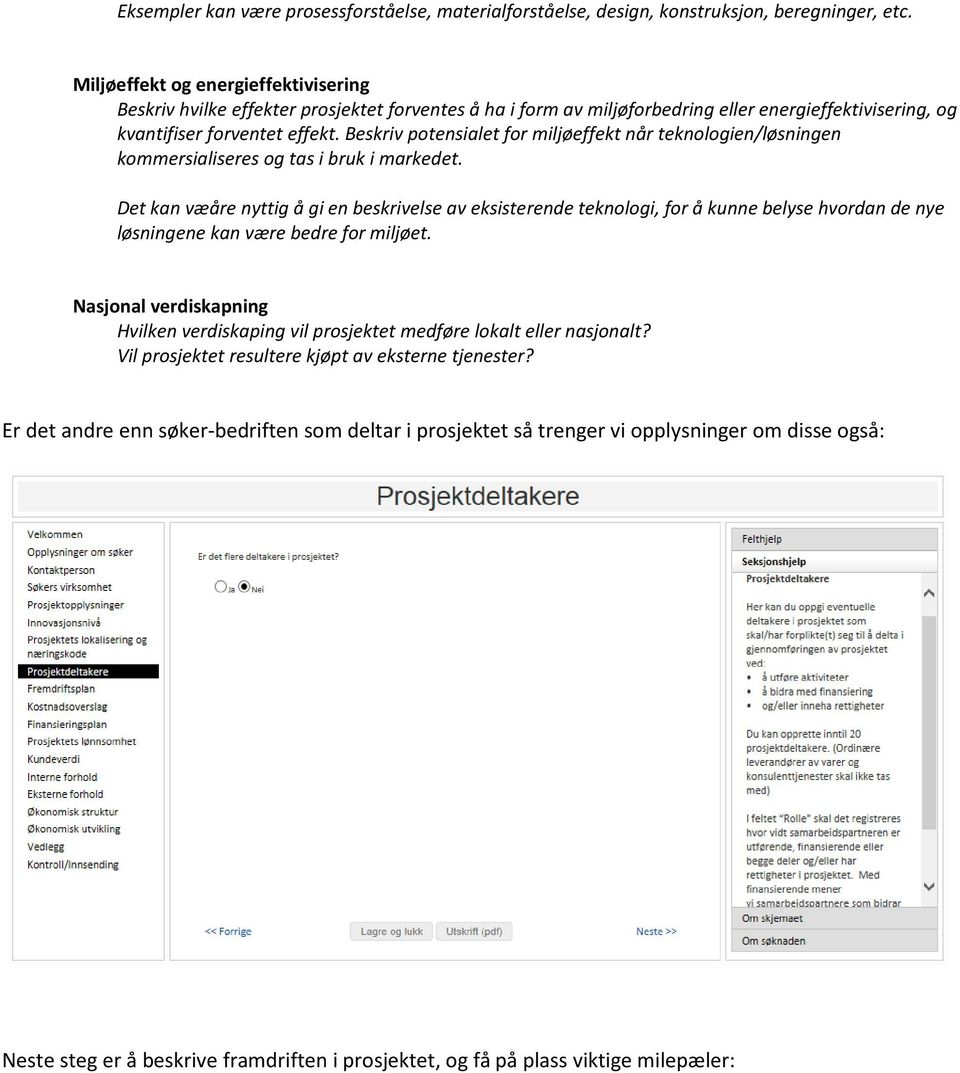 Beskriv ptensialet fr miljøeffekt når teknlgien/løsningen kmmersialiseres g tas i bruk i markedet.