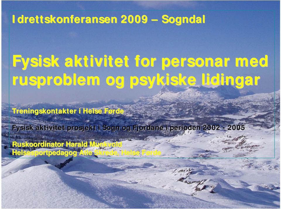 Fysisk aktivitet prosjekt i Sogn og Fjordane i perioden 2002-2005