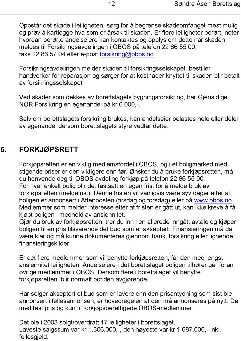 e-post forsikring@obos.no.