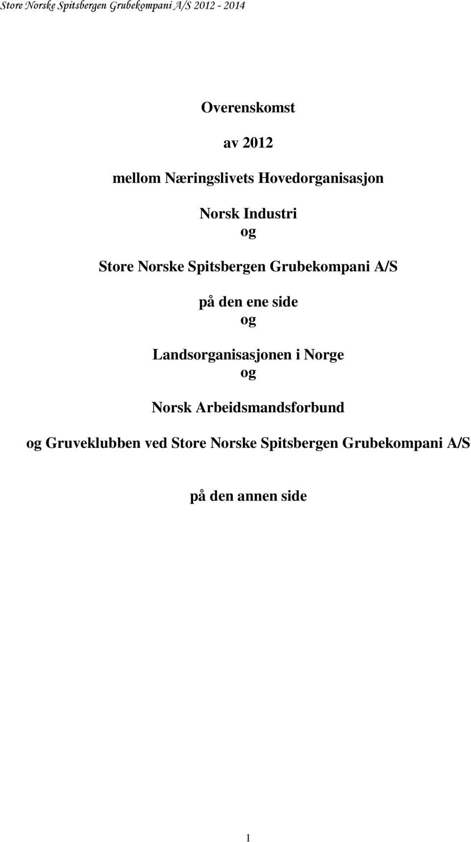 og Landsorganisasjonen i Norge og Norsk Arbeidsmandsforbund og