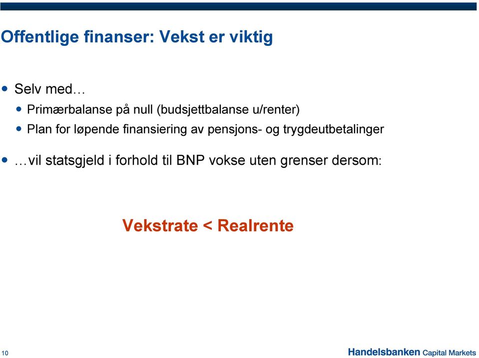 finansiering av pensjons- og trygdeutbetalinger vil