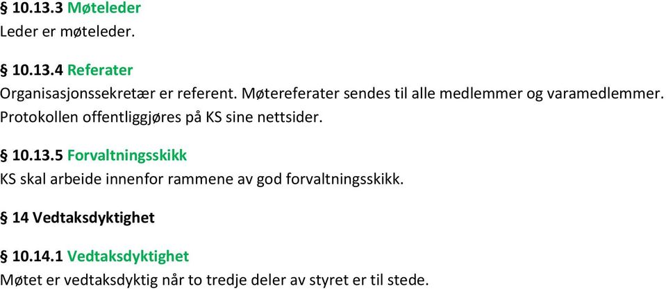 Protokollen offentliggjøres på KS sine nettsider. 10.13.