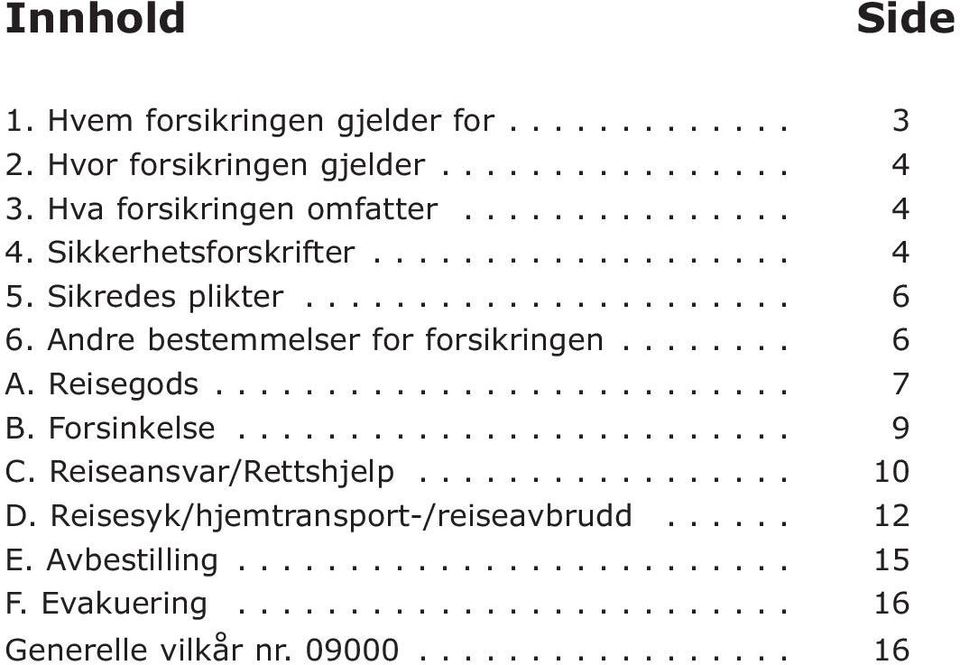 FORSIKRINGSVILKÅR FOR LEDERNES REISEFORSIKRING - PDF Gratis nedlasting