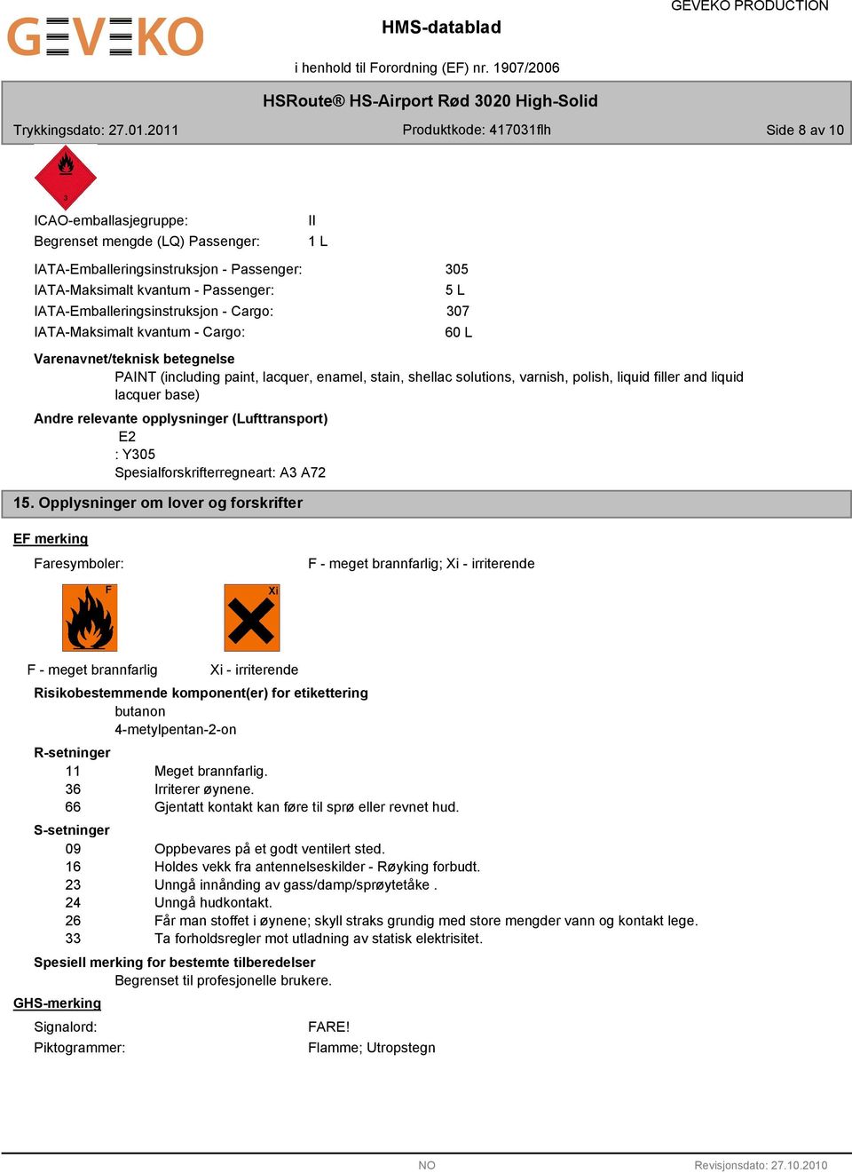 Andre relevante opplysninger (Lufttransport) E2 : Y05 Spesialforskrifterregneart: A A72 15.