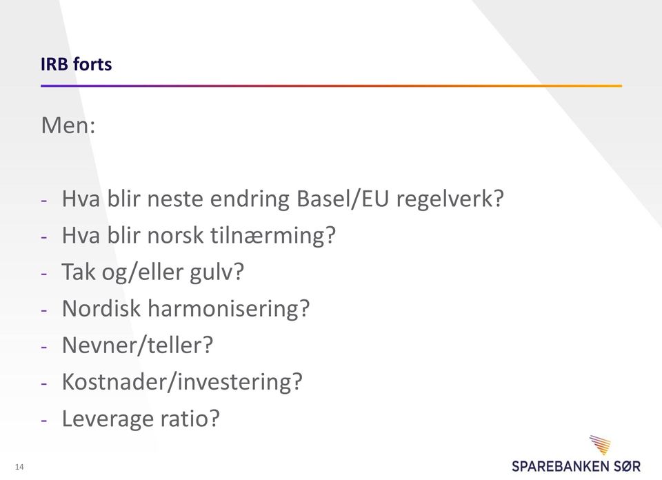 - Tak og/eller gulv? - Nordisk harmonisering?