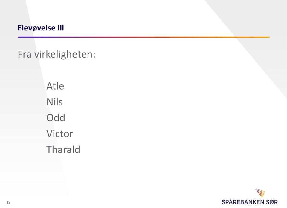 virkeligheten: