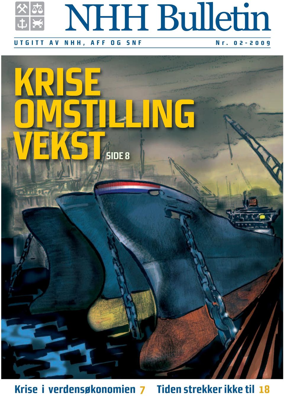 0 2-2 0 0 9 KRISE OMSTILLING