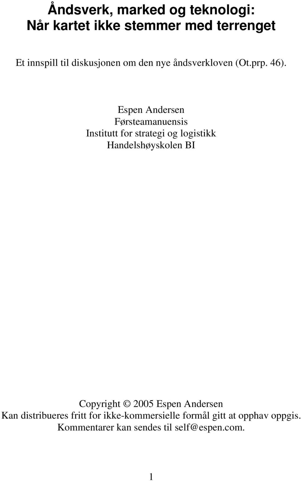 Espen Andersen Førsteamanuensis Institutt for strategi og logistikk Handelshøyskolen BI