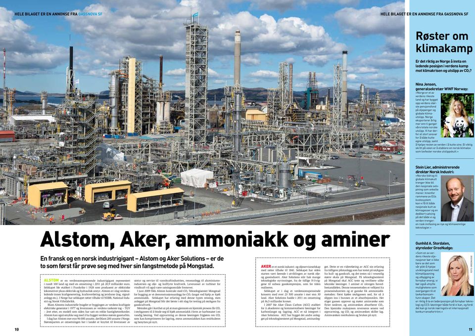 ALSTM er en verdensomspennende industrigigant representert i rundt 100 land og med en omsetning i 011 på 0,9 milliarder euro.