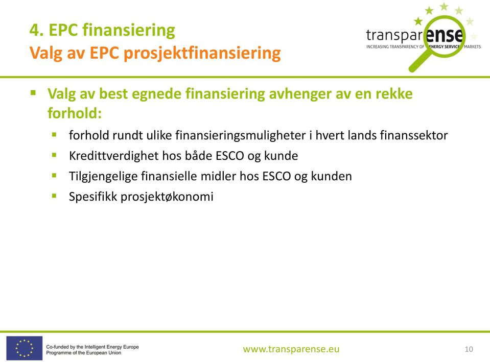 finansieringsmuligheter i hvert lands finanssektor Kredittverdighet hos