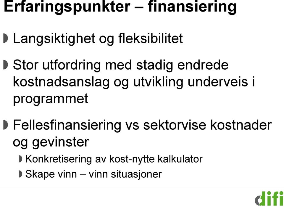 i programmet Fellesfinansiering vs sektorvise kostnader og