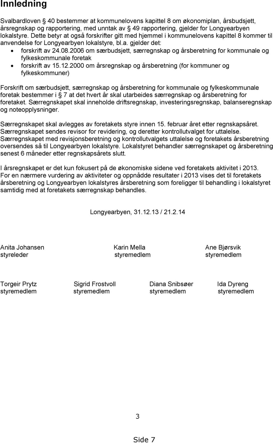 2006 om særbudsjett, særregnskap og årsberetning for kommunale og fylkeskommunale foretak forskrift av 15.12.