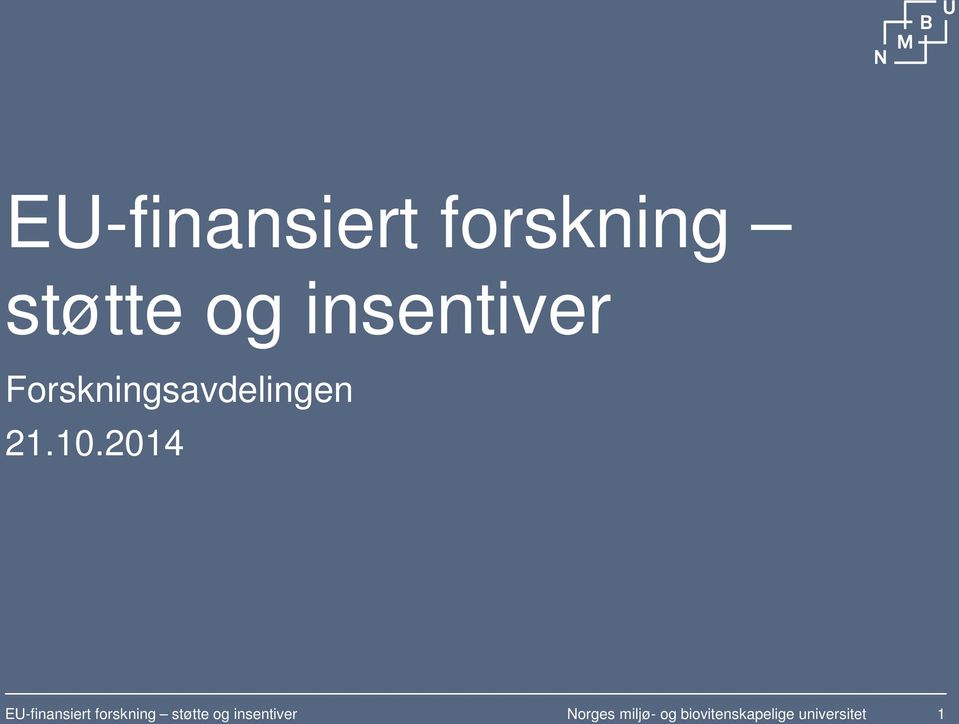 2014  insentiver Norges miljø- og