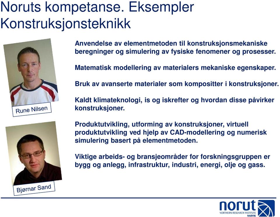 Matematisk modellering av materialers mekaniske egenskaper. Bruk av avanserte materialer som kompositter i konstruksjoner.