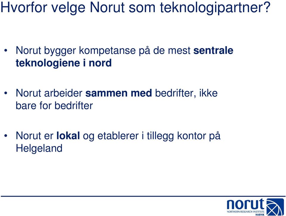 teknologiene i nord Norut arbeider sammen med