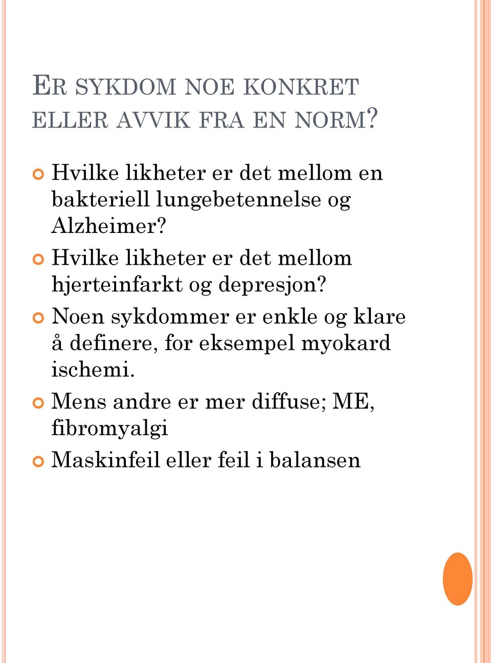 Hvilke likheter er det mellom hjerteinfarkt og depresjon?