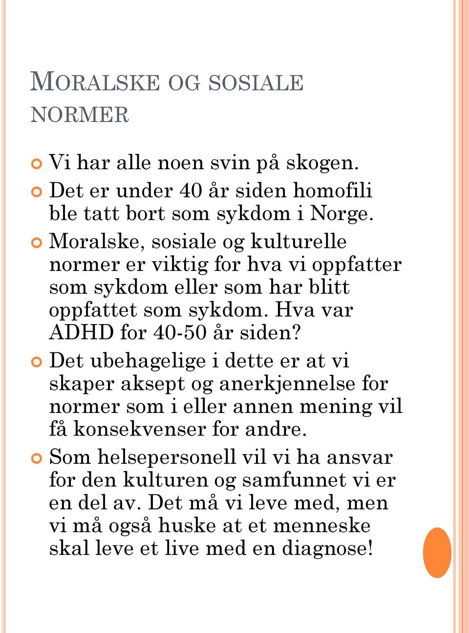 Hva var ADHD for 40-50 år siden?