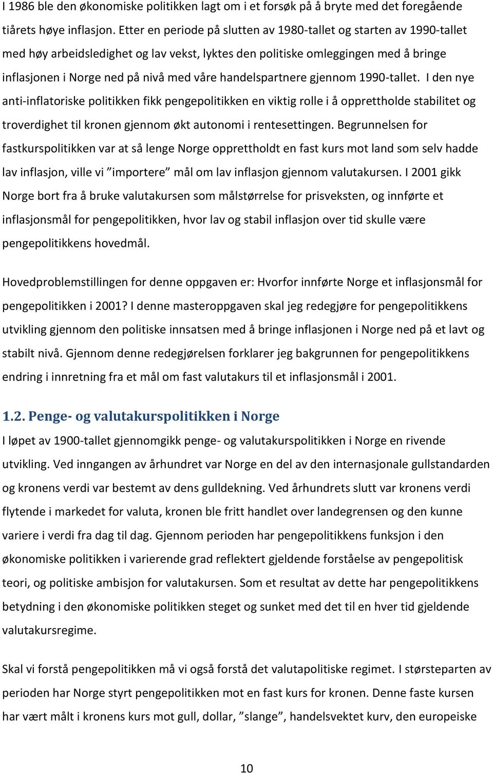 handelspartnere gjennom 1990-tallet.