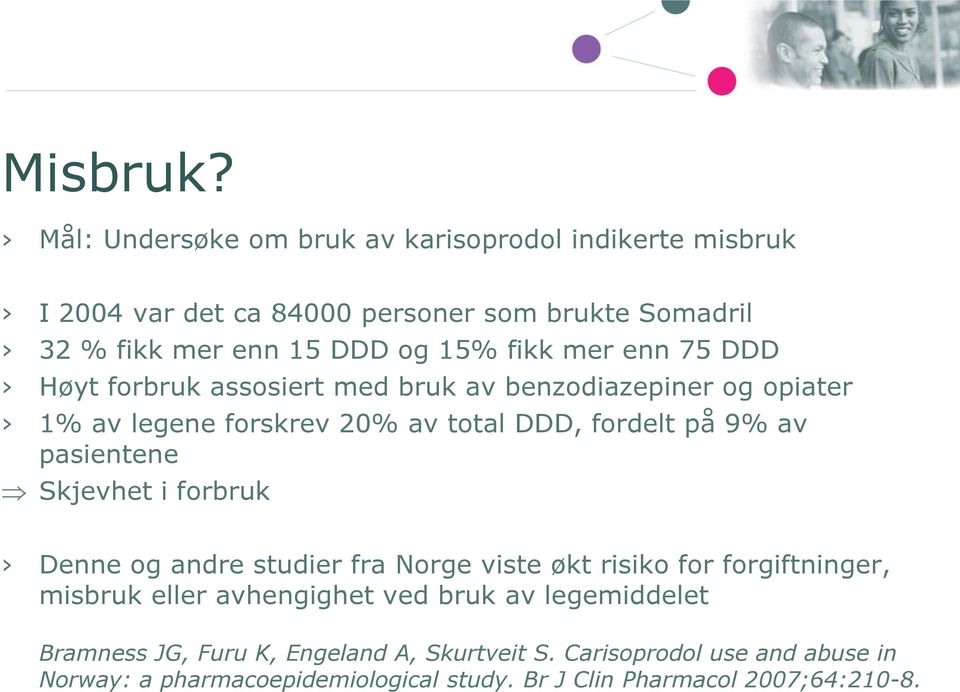 mer enn 75 DDD Høyt forbruk assosiert med bruk av benzodiazepiner og opiater 1% av legene forskrev 20% av total DDD, fordelt på 9% av pasientene