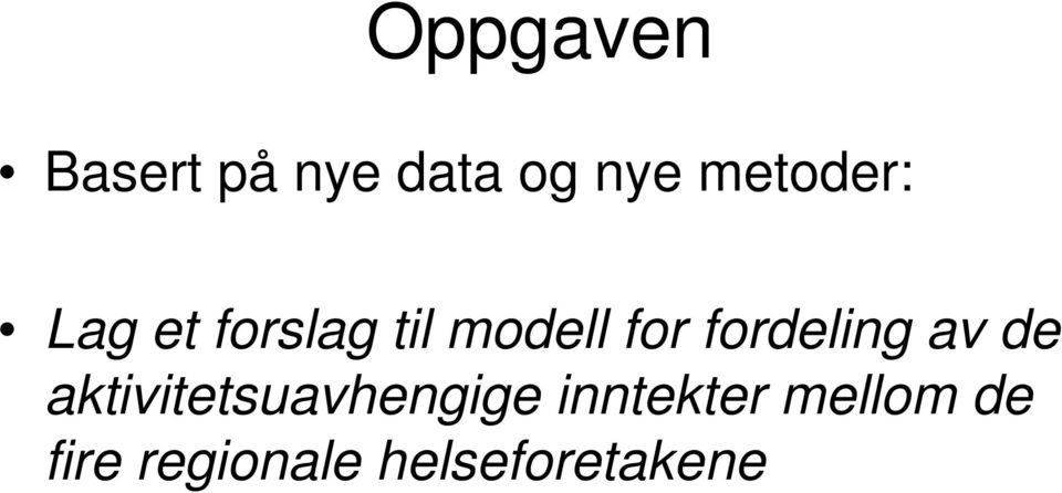 fordeling av de aktivitetsuavhengige