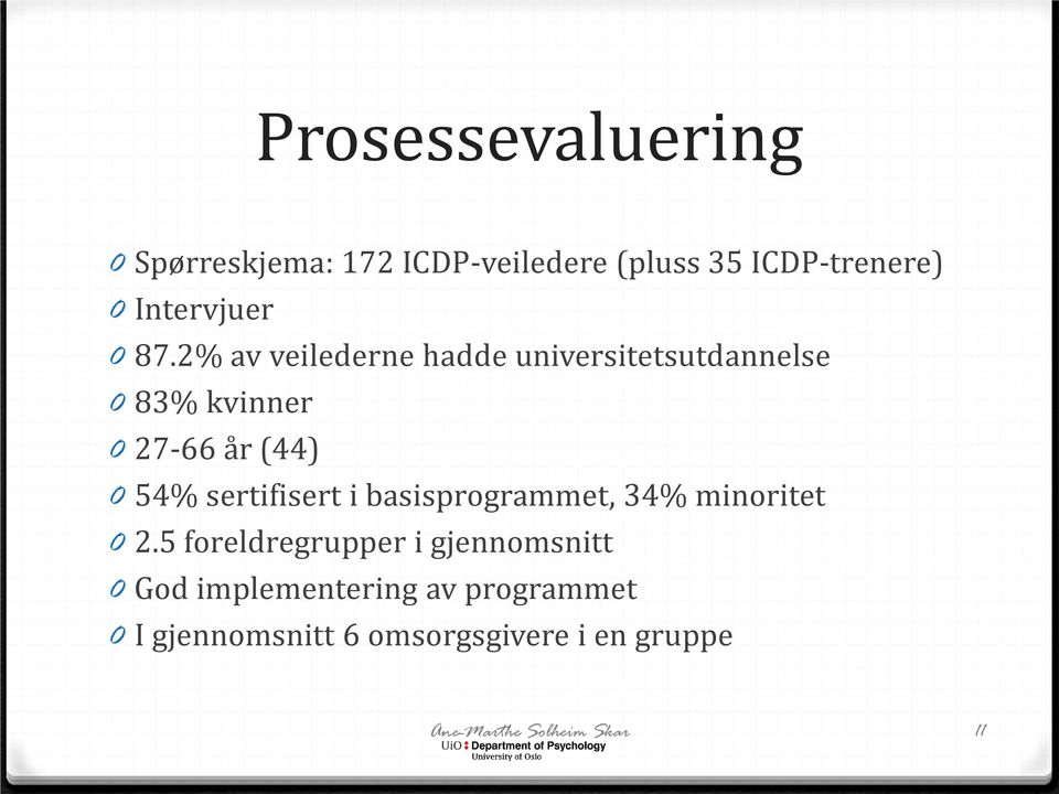 sertifisert i basisprogrammet, 34% minoritet 0 2.