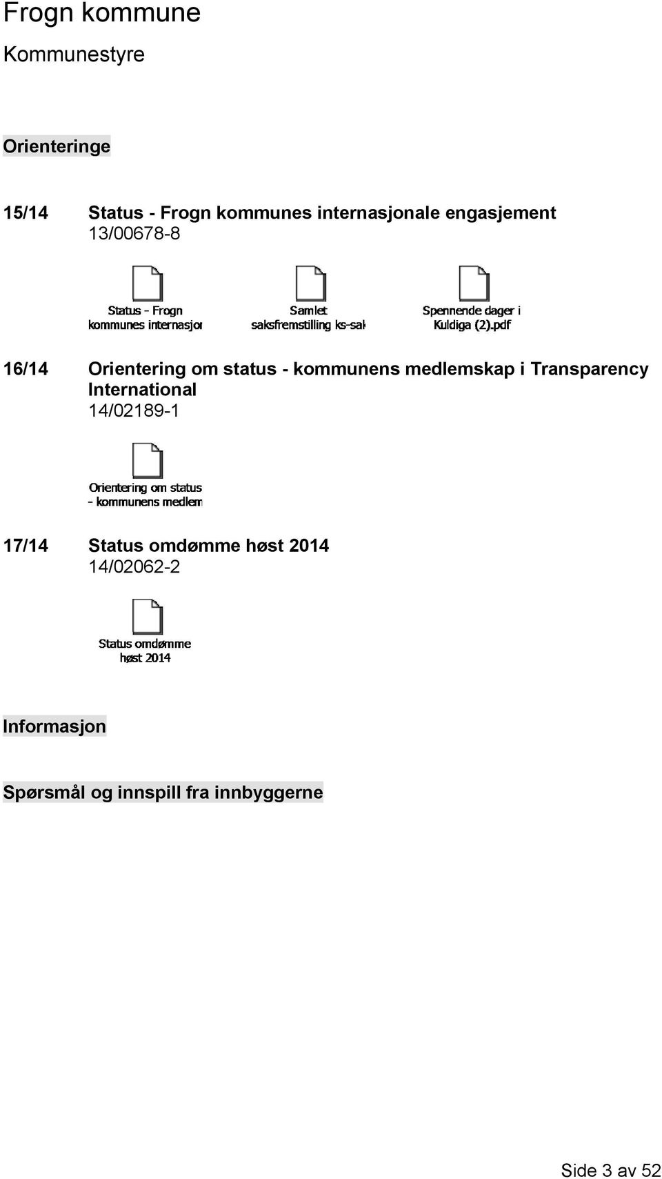 medlemskap i Transparency International 14/02189-1 17/14 Status