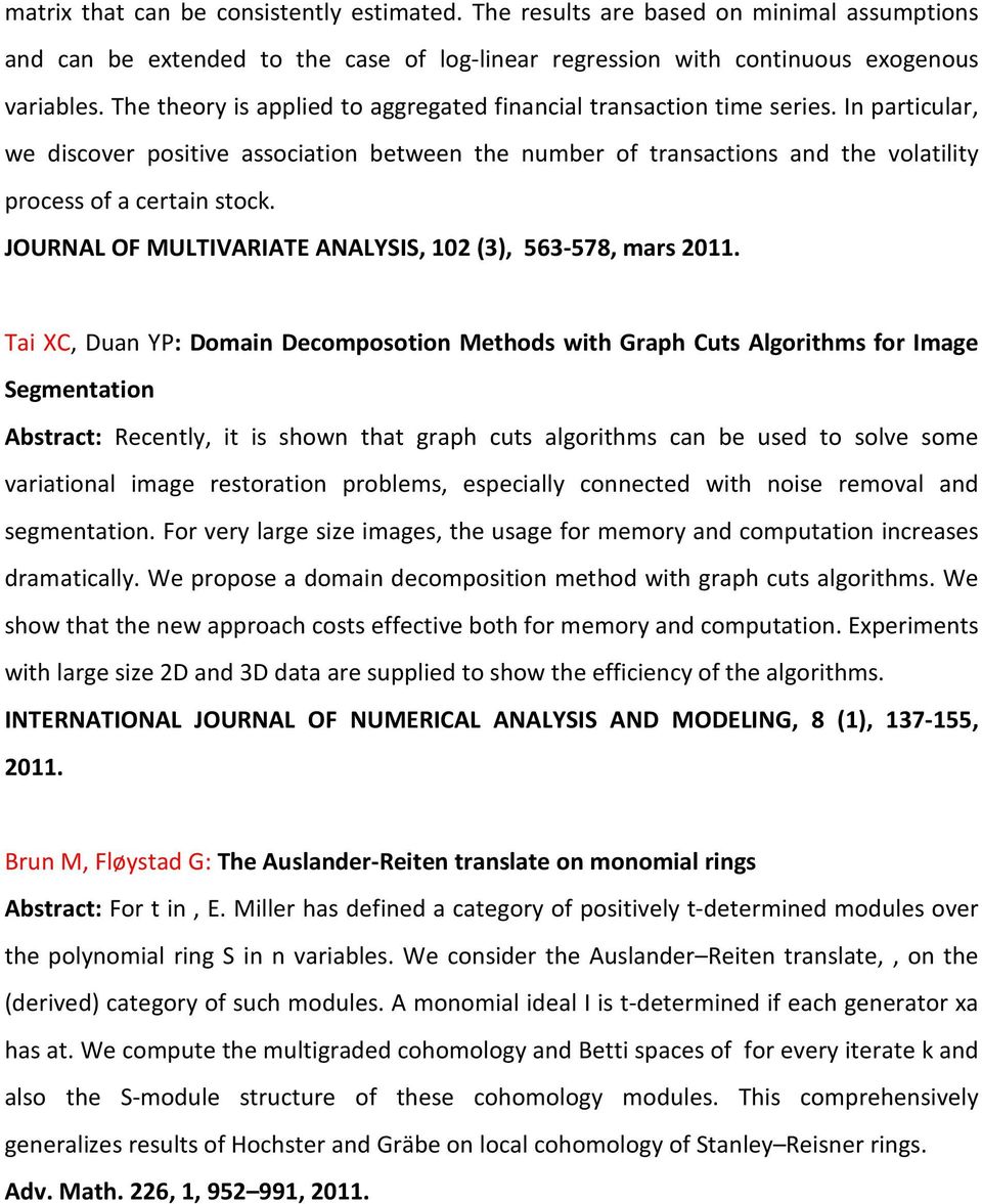 JOURNAL OF MULTIVARIATE ANALYSIS, 102 (3), 563-578, mars 2011.