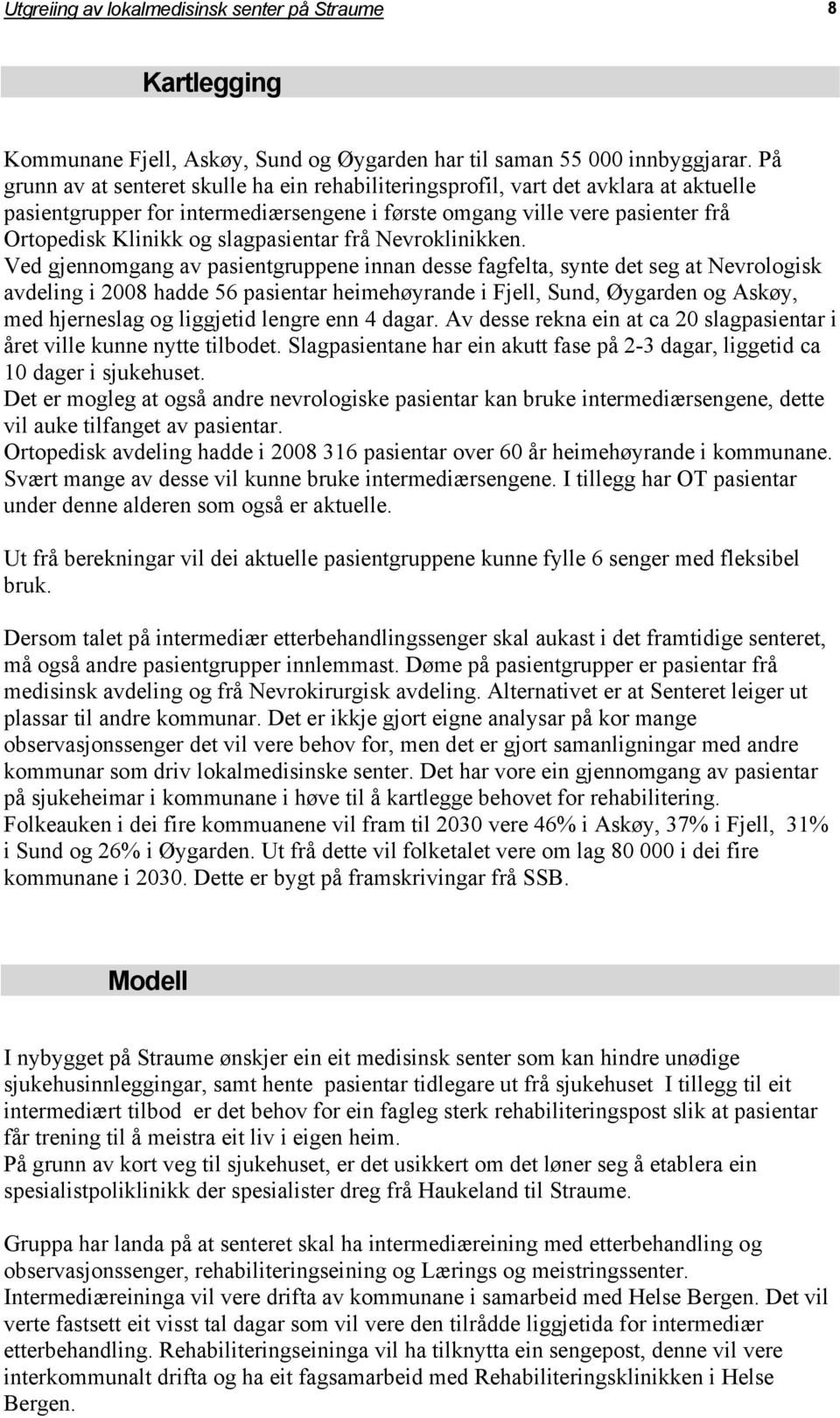 slagpasientar frå Nevroklinikken.