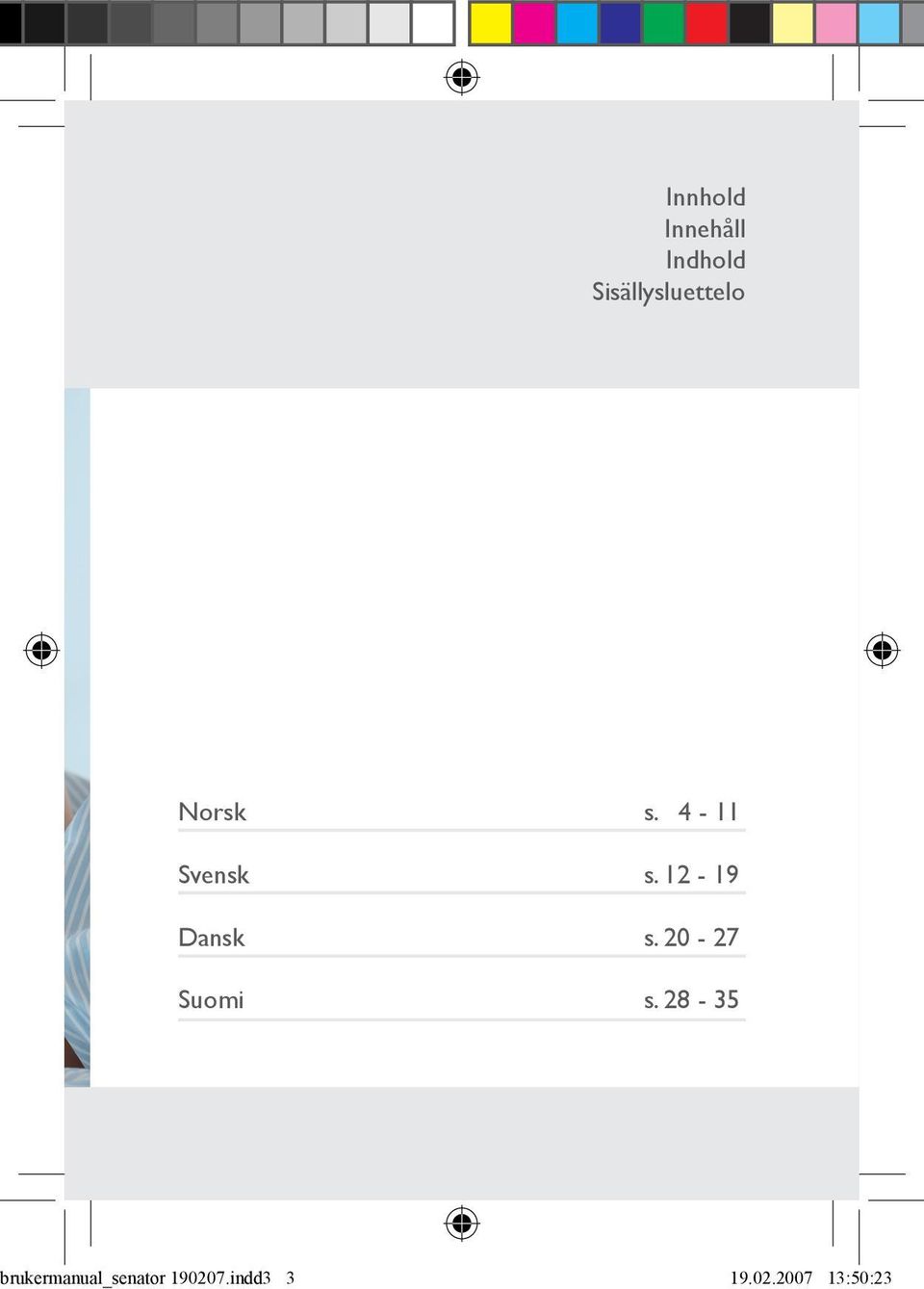 12-19 Dansk s. 20-27 Suomi s.