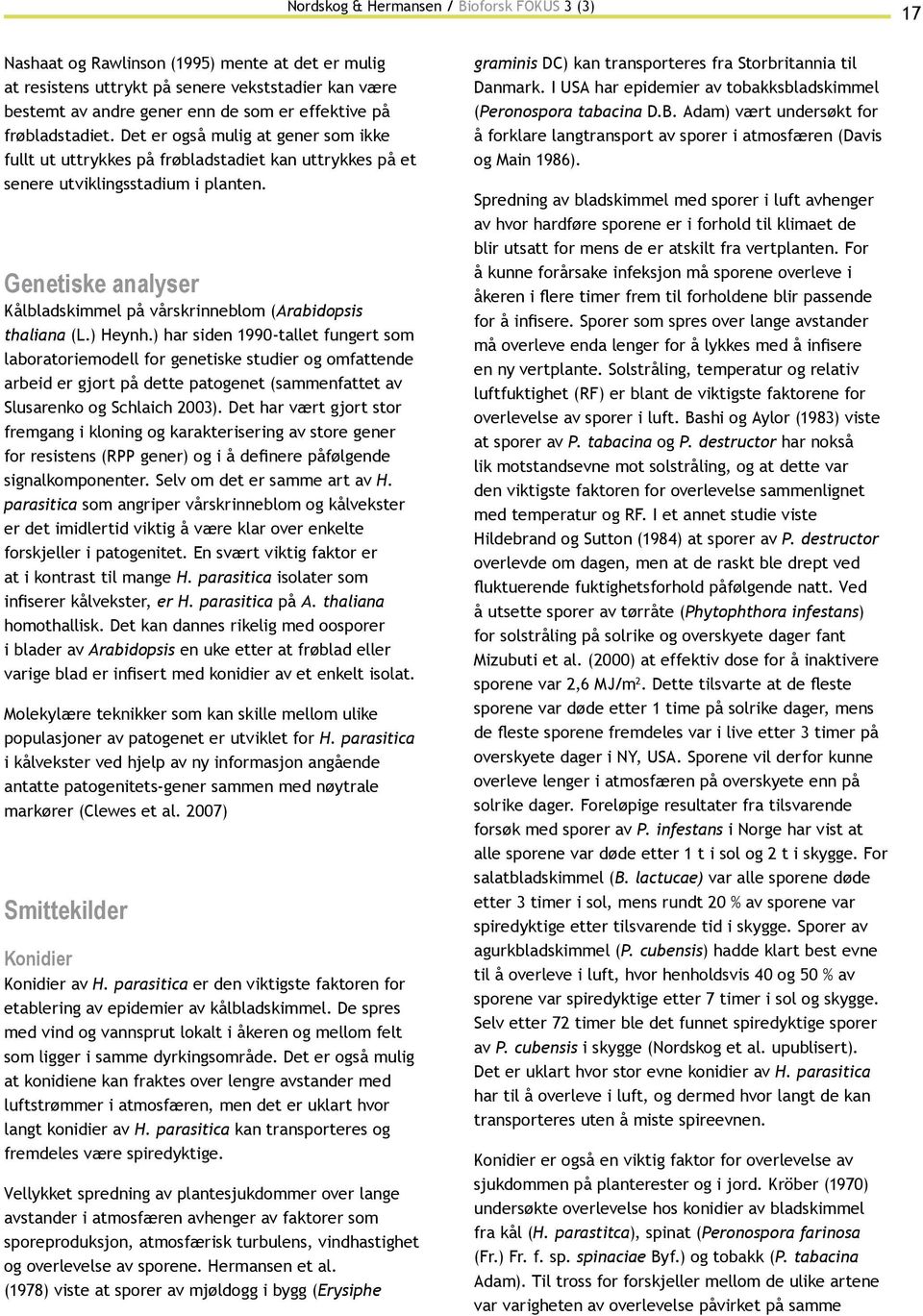 Genetiske analyser Kålbladskimmel på vårskrinneblom (Arabidopsis thaliana (L.) Heynh.