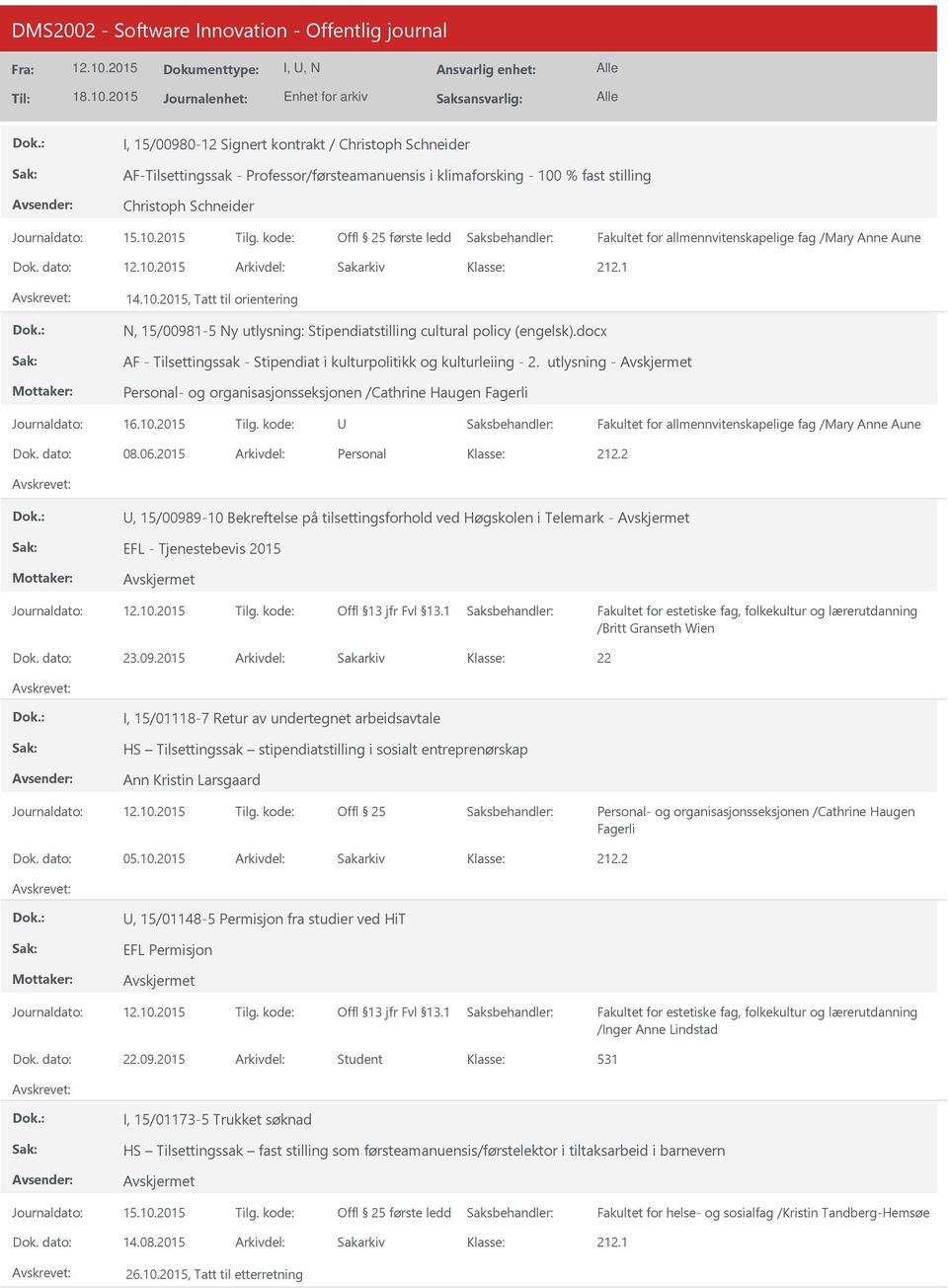 utlysning - Personal- og organisasjonsseksjonen /Cathrine Haugen Fagerli Dok. dato: 08.06.2015 Arkivdel: Personal 212.