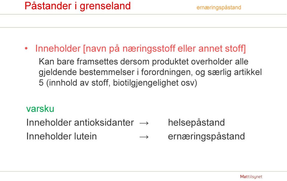 bestemmelser i forordningen, og særlig artikkel 5 (innhold av stoff,