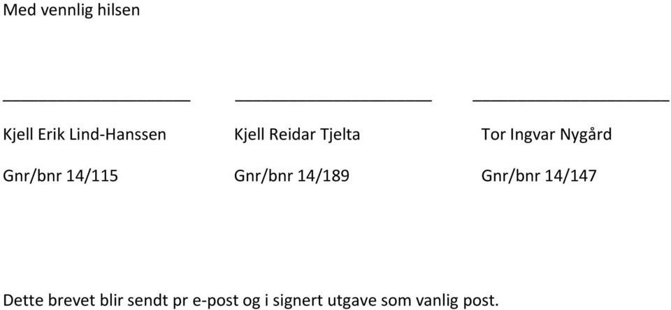 Gnr/bnr 14/189 Gnr/bnr 14/147 Dette brevet blir