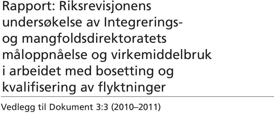 og virkemiddelbruk i arbeidet med bosetting og