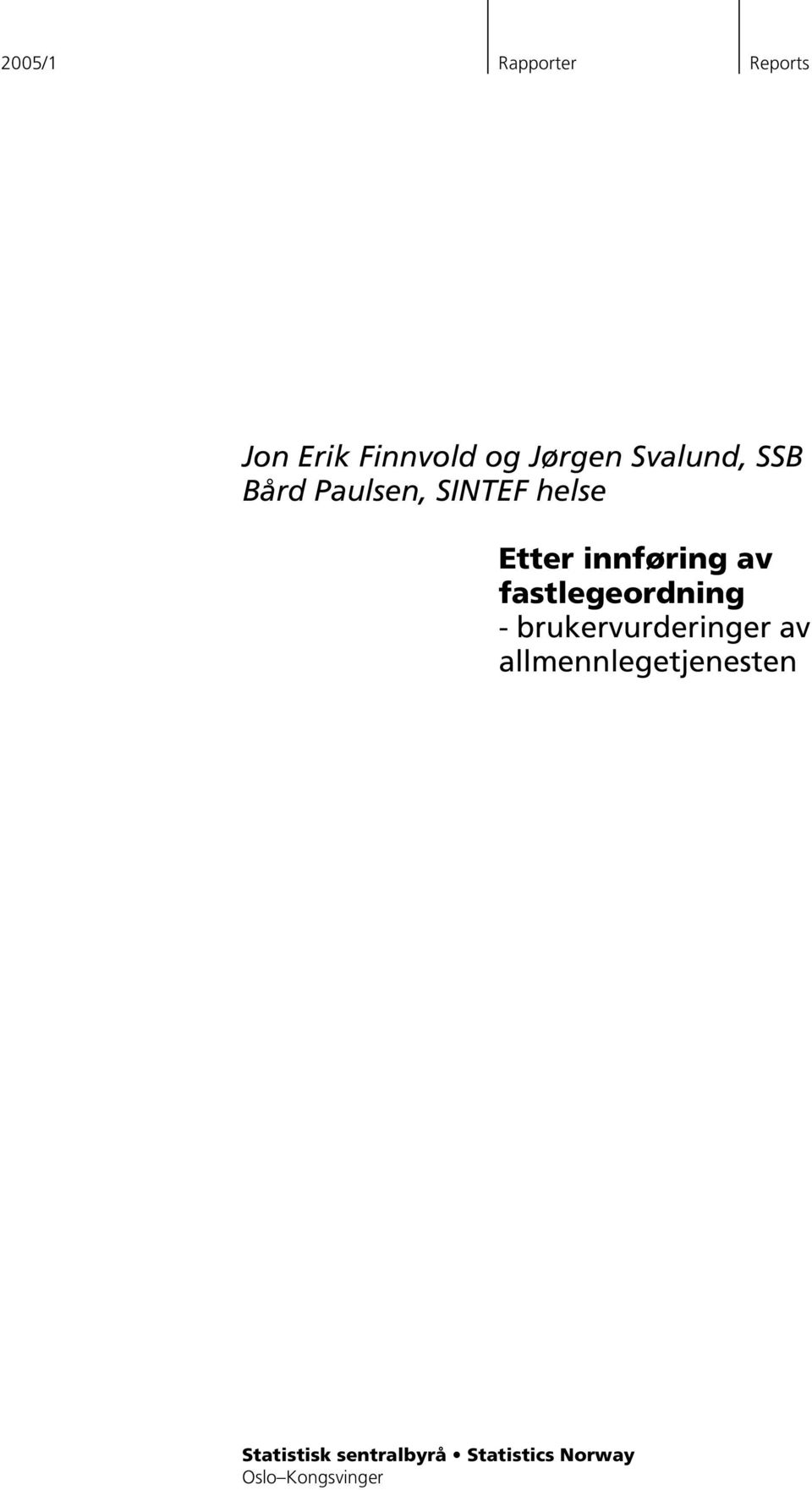 av fastlegeordning - brukervurderinger av