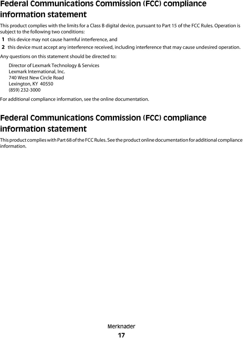 undesired operation. Any questions on this statement should be directed to: Director of Lexmark Technology & Services Lexmark International, Inc.