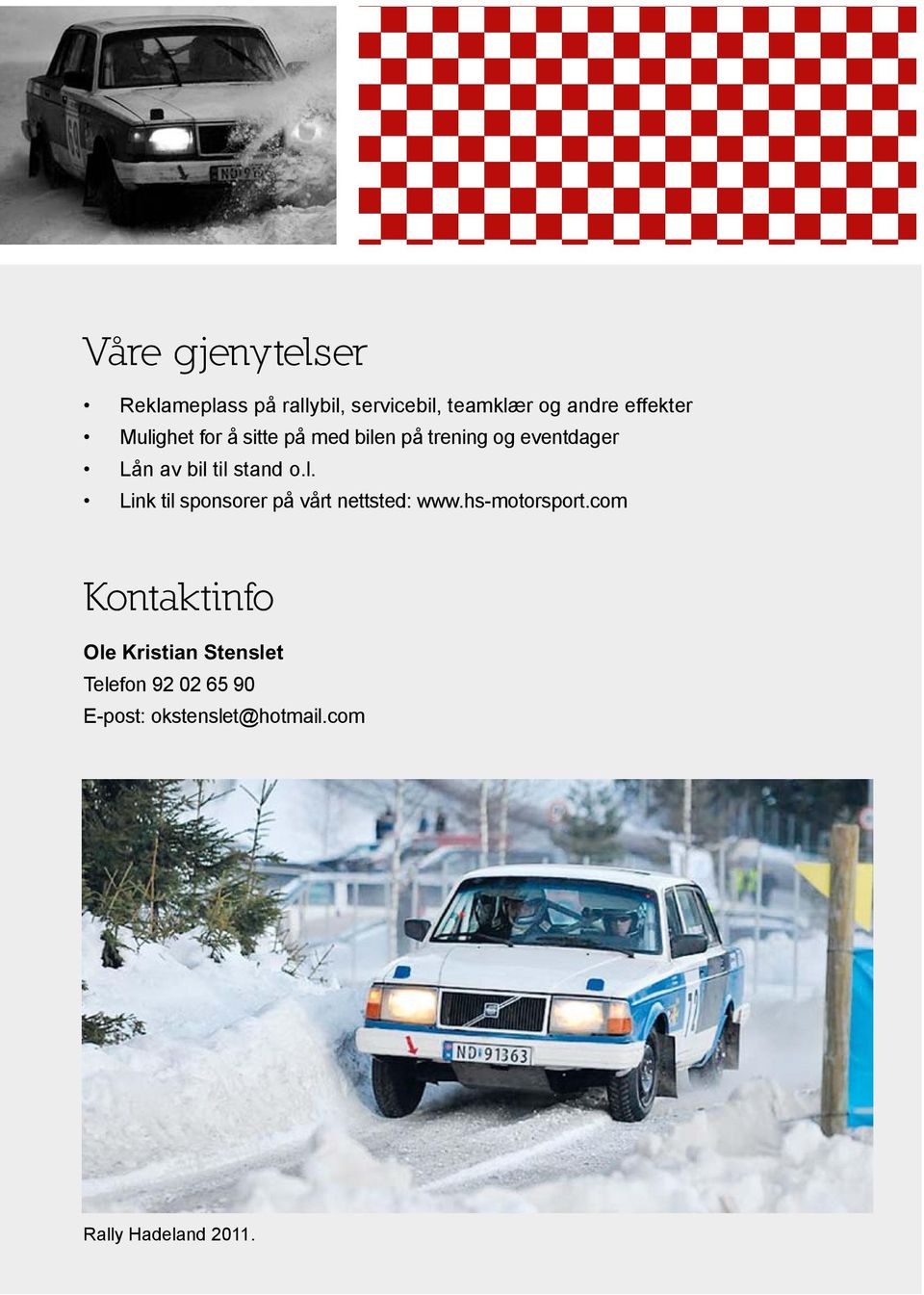 l. Link til sponsorer på vårt nettsted: www.hs-motorsport.