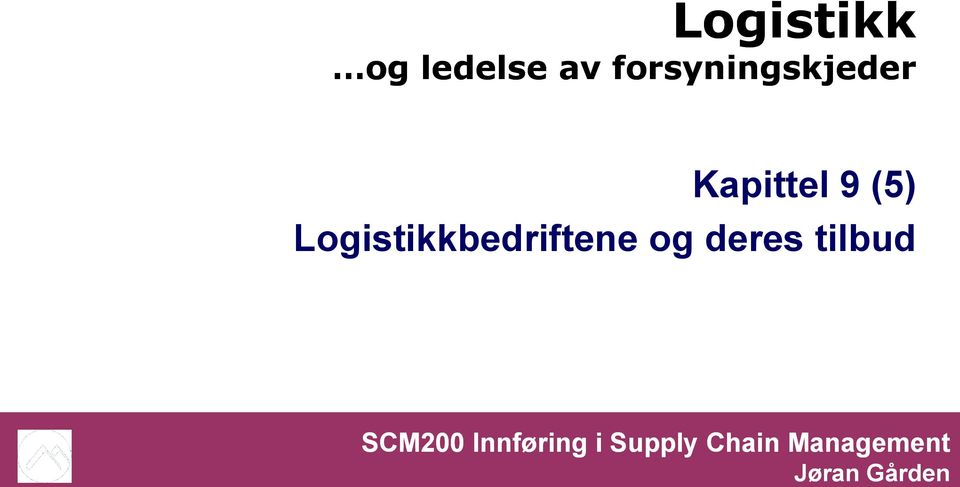 Logistikkbedriftene og deres tilbud