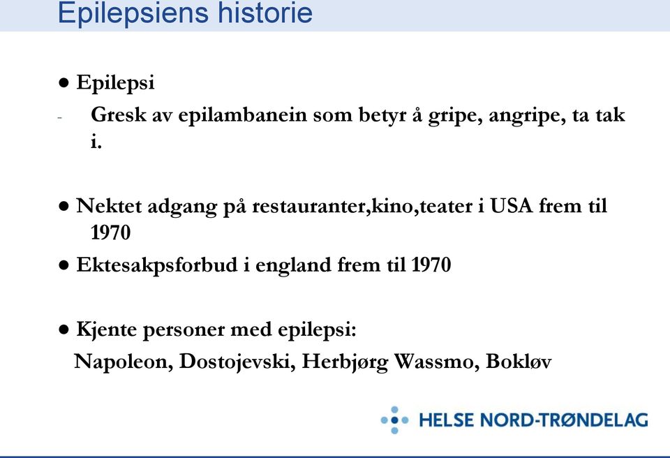 Nektet adgang på restauranter,kino,teater i USA frem til 1970