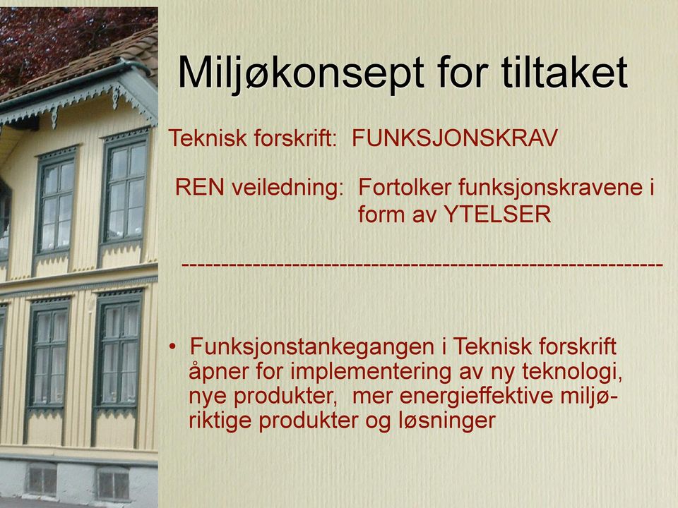 ------------------------------------------------------------- Funksjonstankegangen